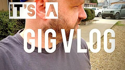 It's A Gig Vlog #3
