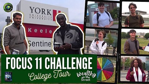 Exploring Student Perspectives on Wealth and Life at York University -FOCUS11 Challenge College Tour