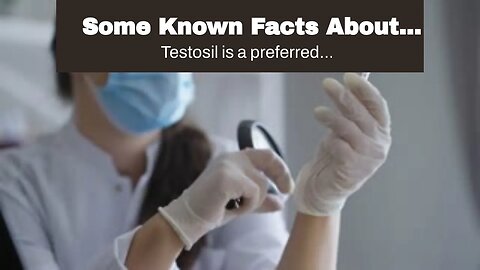 Some Known Facts About Can I Take Testosil Without Experiencing Any Adverse Effects?.
