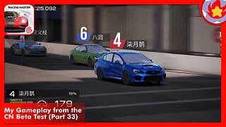 My Gameplay from the CN Beta Test (Part 33) | Racing Master