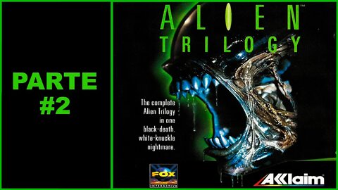 [PS1] - Alien Trilogy - [Parte 2]