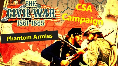 Grand Tactician Confederate Campaign 07 - Spring 1861 Campaign - Very Hard Mode - Phantom Armies