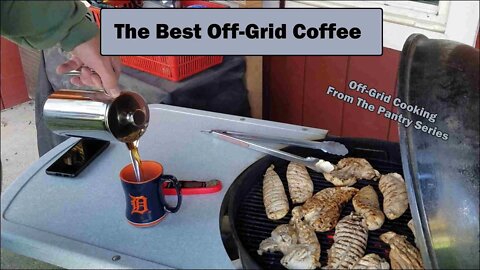 Making Off-Grid Coffee On My Front Porch - Cooking From The Pantry Series