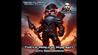 Mornings with DoomGnome: Turtle-World of WarCraft Ep.1