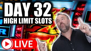 Day 32 - High Limit Slots!