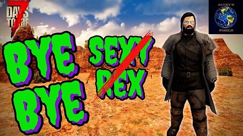 Bye Bye Sexy Rex - 7 Days to Die Alpha 21 Update News