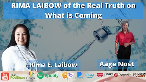 RIMA LAIBOW OF THE REAL TRUTH ON WHAT IS COMING