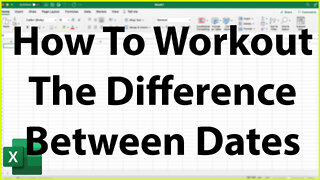 How To Workout The Difference Between Dates in Excel DATEDIF - Excel Tutorial