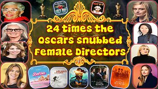 24 Times the Oscars Snubbed Female Directors