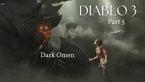 Diablo 3 Reaper of Souls Part 5 - Dark Omen