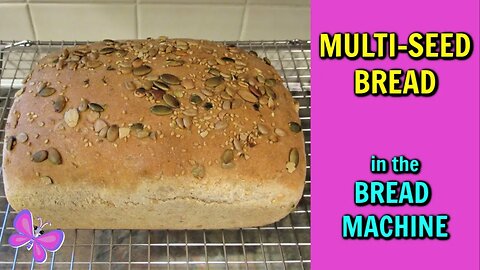 MULTI-SEED BREAD in the BREAD MACHINE! Bread Recipes