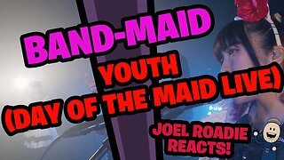 BAND-MAID / Youth [Day Of Maid Live] - Roadie Reacts