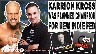 Freddie Prinze Jr planned to Use Karrion Kross in new Fed | Clip from Pro Wrestling Podcast Podcast