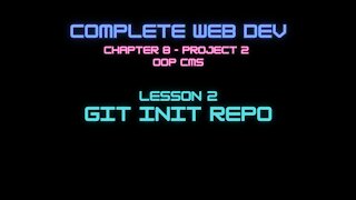 Complete Web Developer Chapter 8 - Lesson 2 Git Init Repo