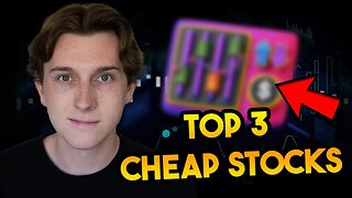 Top 3 CHEAP Stocks Im Buying Right Now