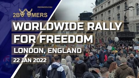 WORLDWIDE RALLY FOR FREEDOM LONDON - 22 01 2022