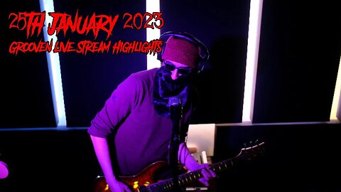 Grooven 25th January 2023 Live Stream Highlights