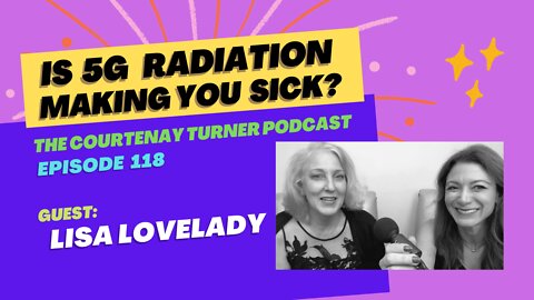 Ep. 118: Is 5G Radiation Making You Sick? with Lisa Lovelady