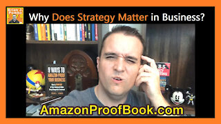 Why Does Strategy Matter in Business?