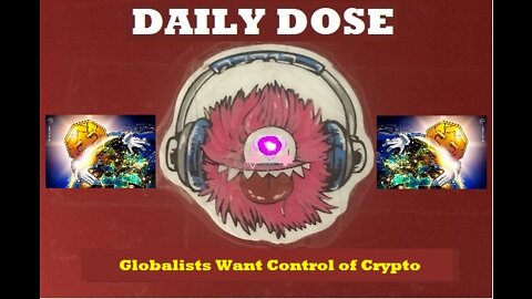 Globalists Want Control of Crypto