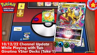 10/12/22 Channel Update While Playing with Two Giratina VStar Decks (Take 2)