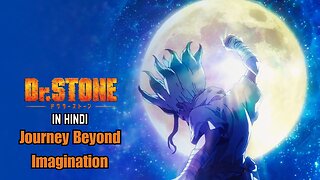Must-See Thrills Before Dr. Stone Season 3 Part 2 in Hindi: Journey Beyond Imagination