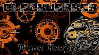 The ClockWorker - Time Keeper