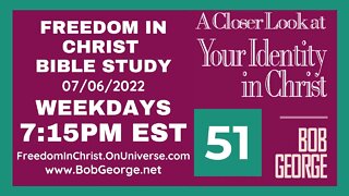 A Closer Look At Your Identity In Christ P51 by BobGeorge.net | Freedom In Christ Bible Study