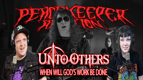 Unto Others - When Will Gods Work Be Done