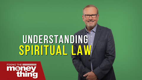 Understanding Spiritual Law | Gary Keesee