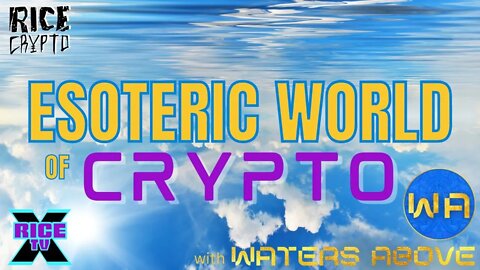 Esoteric World Of Crypto w Waters Above