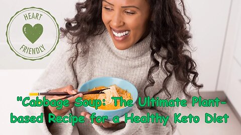 "Cabbage Soup: The Ultimate Plant-based Recipe for a Healthy Keto Diet by Nutrition Lawyer 2023"