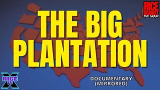 The Big Plantation Documentary (Mirrored)