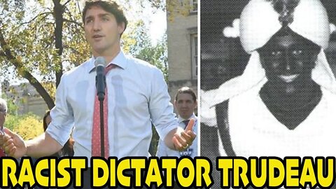 Our Racist Dictator Trudeau Wants Us To Trust Him..