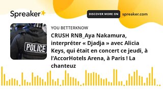 CRUSH RNB_Aya Nakamura, interpréter « Djadja » avec Alicia Keys, qui était en concert ce jeudi, à l’