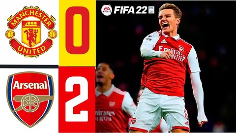 Man United VS Arsenal | Match Highlights - FIFA 22