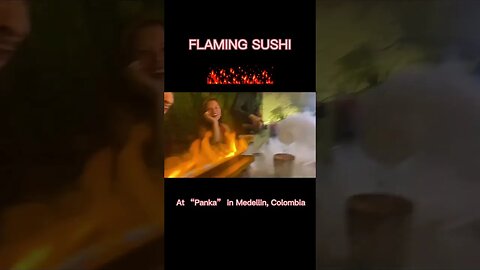 Flaming Sushi in Medellin 🇨🇴 #medellin #colombia #sushi #cuisine