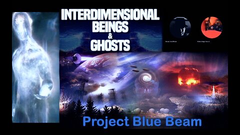 Aliens Ghosts InterDimensional Beings Project Blue Beam SonOfEnos Victor Hugo Break The Internet