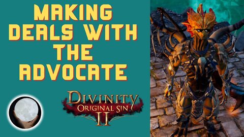 Embracing The Advocate - A Patient Gamer Plays...Divinity Original Sin II: Part 54