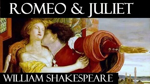 Romeo & Juliet by William Shakespeare - FULL AUDIOBOOK