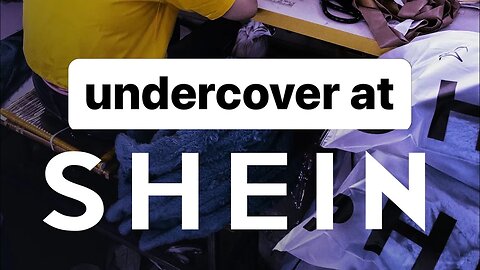 Undercover Investigation Proves Horrific Working Conditions Inside Shein Factories