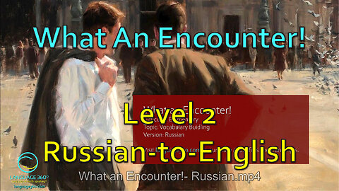 What an Encounter!: Level 2 - Russian-to-English