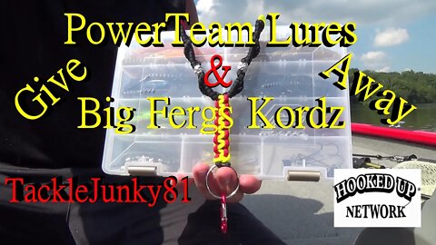 ***CLOSED****GIVE AWAY: PowerTeam Lures & Big Fergs Kordz Contest (TackleJunky81)
