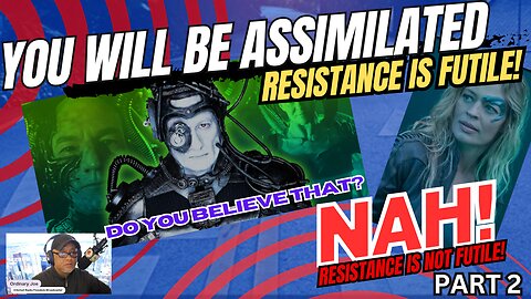 Resistance is NEVER Futile - Part 2