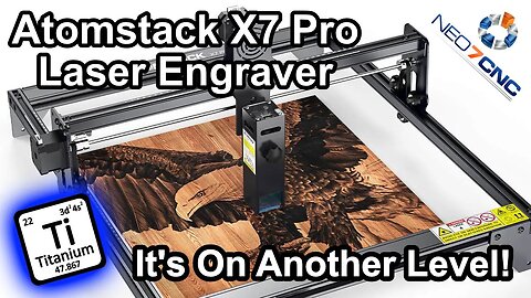 The Atomstack X7 Pro Laser Engraver Is On Another Level