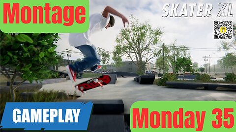 35 Montage Monday | Skater XL | 4K Gameplay