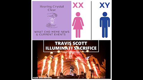 What Cho Meme News & Current Events: Travis Scott Sacrifice Rituals & XX XY.