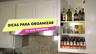 Dicas para organizar os seus temperos.