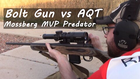 Bolt Gun vs AQT - Mossberg MVP Predator