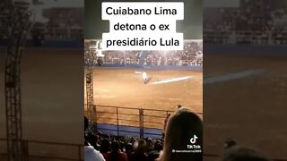 Cuiabano Lima manda a real sobre o Luladrão